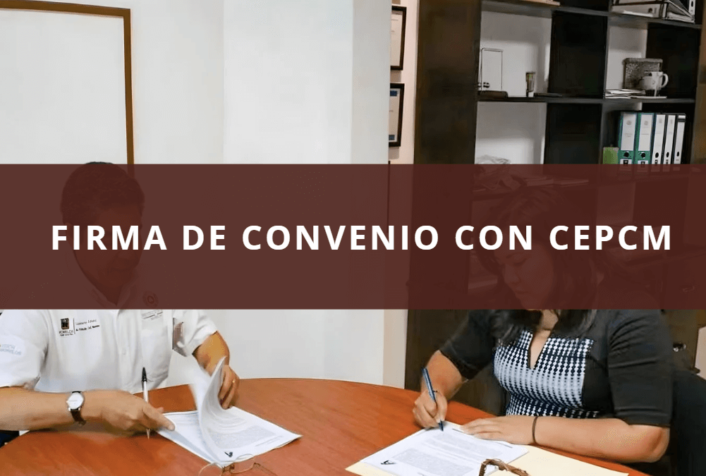 FIRMA DE CONVENIO CON CEPCM